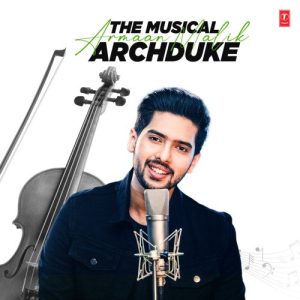 Armaan Malik – The Musical Archduke (2022) Album Art