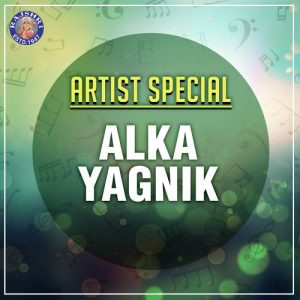 Artist Special – Alka Yagnik