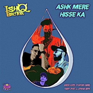 Ashk Mere Hisse Ka (2021) Album Art