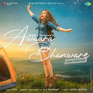 Awaara Bhanware – Dhrriti Saharan