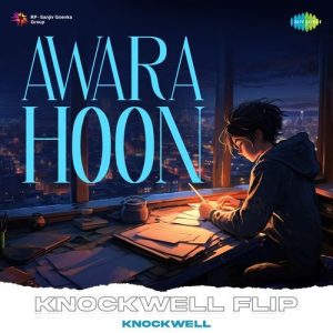 Awara Hoon – Knockwell Flip