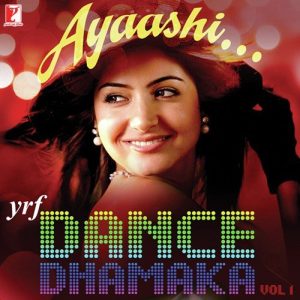 Ayaashi – YRF Dance Dhamaka Vol. 1 (2013) Album Art