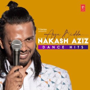Aye Bidda – Nakash Aziz Dance Hits (2022) Album Art