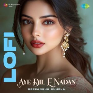 Aye Dil E Nadan – Lofi (2025) Album Art