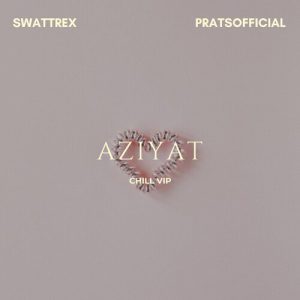 Aziyat Chill VIP
