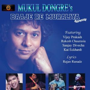 Baaje Re Muraliya (Reprise) [feat. Vijay Prakash, Rakesh Chaurasia, Sanjay Divecha & Kai Eckhadt]