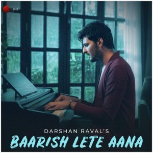 Baarish Lete Aana – Single (2018) Album Art
