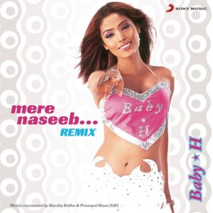 Baby H Mere Naseeb …..Remix (2003) Album Art