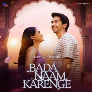 Bada Naam Karenge (Original Series Soundtrack) (2025) Album Art