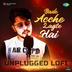 Bade Achhe Lagte Hai – Unplugged LoFi