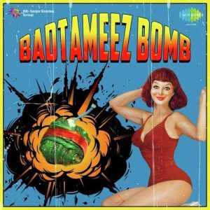 Badtameez Bomb (2016) Album Art