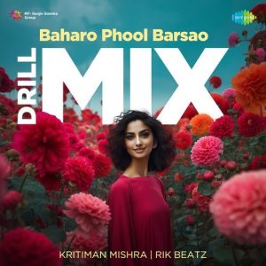 Baharo Phool Barsao – Drill Mix (2024) Album Art