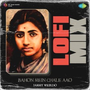 Bahon Mein Chale Aao Lofi Mix (2023) Album Art