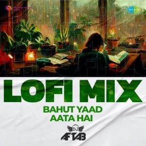 Bahut Yaad Aata Hai – LoFi Mix