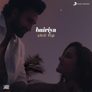 Bairiya (Chill Flip) (2023) Album Art