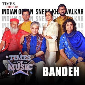 Bandeh – Times Of Music Version