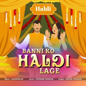 Banni ko Haldi Lage (Haldi) (2023) Album Art