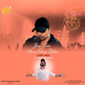 Bas Tum Mere Paas Raho (LoFi MixI) (2023) Album Art