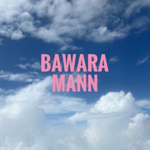 Bawara Mann (2024) Album Art