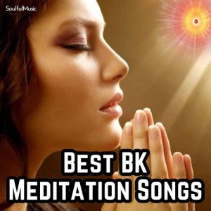 Best BK Meditation Songs (2023) Album Art
