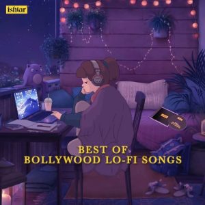 Best Of Bollywood LO-FI Songs (LO-FI Remix)