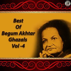 Best of Begum Akhtar Ghazals Vol 4 (2021) Album Art