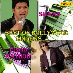 Best of Bollywood Singers – Shaan & Vinod Rathod