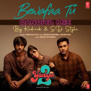 Bewafaa Tu – Dandiya Mix