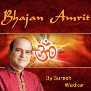Bhajan Amrit By Suresh Wadkar (2013) Album Art