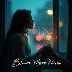 Bhare Mere Naina (2025) Album Art