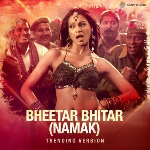 Bheetar Bhitar – Namak (Trending Version) (2024) Album Art