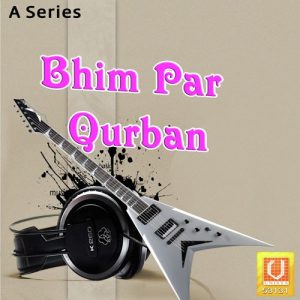 Bhim Par Qurban