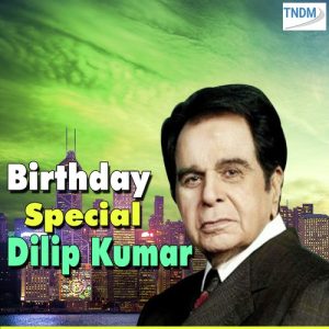 Birthday Special Dilip Kumar (2017) Album Art