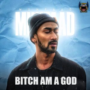 Bitch I Am a God