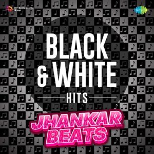 Black And White Hits – Jhankar Beats