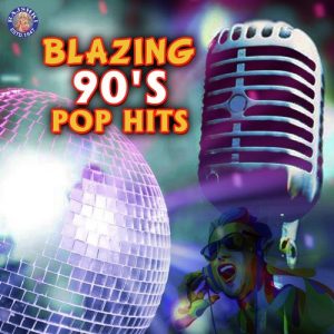 Blazing 90’s Pop Hits (2018) Album Art