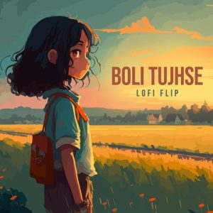 Boli Tujhse (Lofi Flip) (2023) Album Art