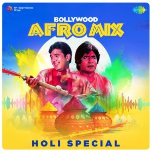 Bollywood Afro Mix – Holi Special