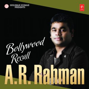 Bollywood Recall – A.R. Rahman (2014) Album Art