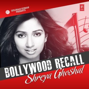 Bollywood Recall – Shreya Ghoshal (2014) Album Art