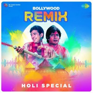 Bollywood Remix – Holi Special