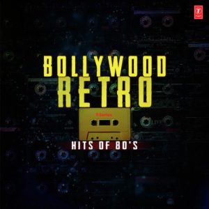 Bollywood Retro Hits Of 80’S