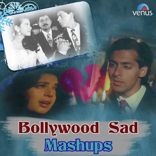 Bollywood Sad Mashups