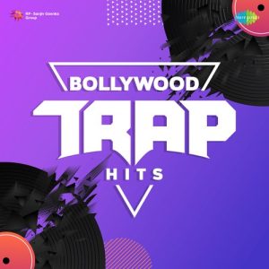 Bollywood Trap Hits