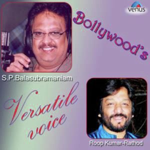 Bollywood’S Versatile Voice (Roopkumar Rathod & S.P. Balasubrahmanyam) (2013) Album Art