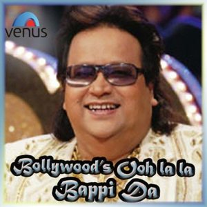 Bollywood’s Ooh La La Bappi Da