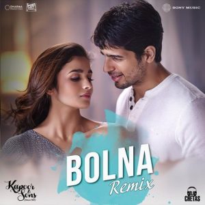 Bolna (Remix By DJ Chetas) [From “Kapoor & Sons (Since 1921)”]