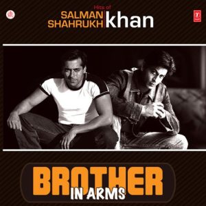 Brother In Arms-Salman,Sahrukh,Plus 100 Bollywood Hitz (Set Of 6 Acd) (2011) Album Art
