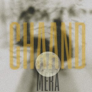 CHAAND MERA