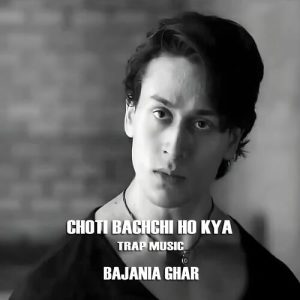 CHOTI BACHCHI HO KYA (feat. TIGER SHROFF) (2022) Album Art